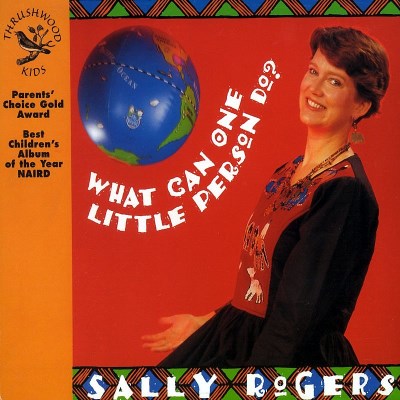 Sally Rogers/What Can One Little Person Do?